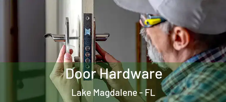 Door Hardware Lake Magdalene - FL