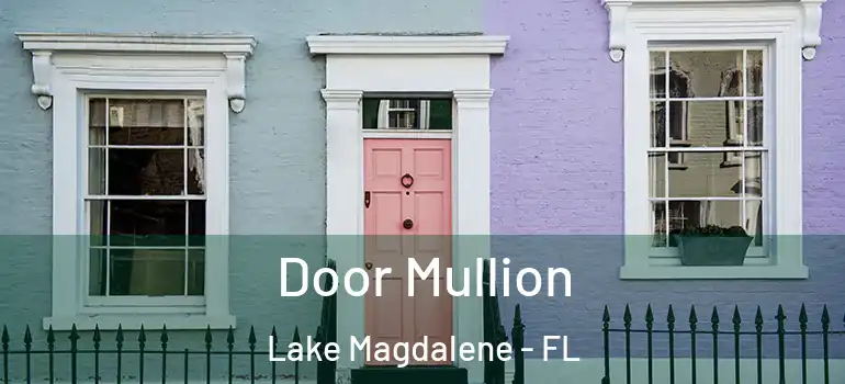  Door Mullion Lake Magdalene - FL
