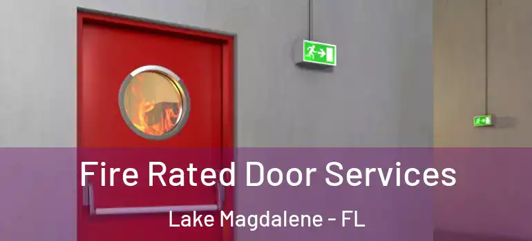  Fire Rated Door Services Lake Magdalene - FL