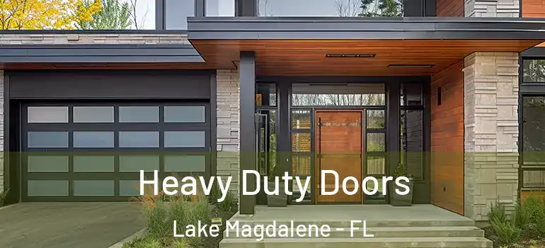  Heavy Duty Doors Lake Magdalene - FL