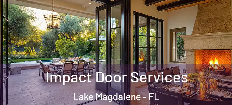 Impact Door Services Lake Magdalene - FL