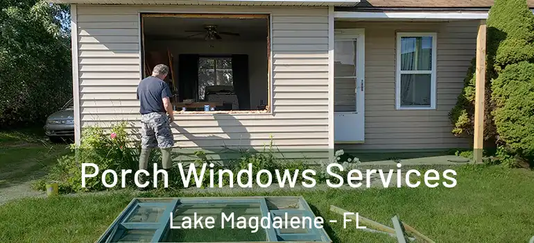  Porch Windows Services Lake Magdalene - FL